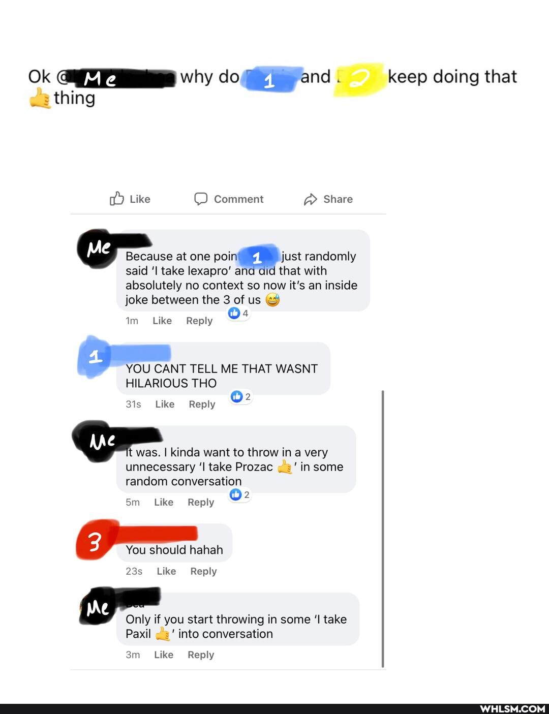 Ok Me why do and. keep doing that
thing
Like Comment @ Share
at one just randomly said take lexapro' and did that with absolutely no context so now it's an inside
joke between the 3 of us
Like Reply
YOU CANT TELL ME THAT WASNT HILARIOUS THO
Sis Like Reply
Ape
was. I kinda want to throw in a very unnecessary 'I take Prozac s' in some random conversation
Like Reply
You should hahah
Like Reply
& Only if you start throwing in some 'I take
Paxil into conversation
Sm Like Reply