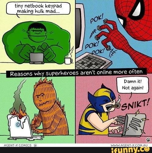 tiny netbook keypad making hulk mad.
Damn it!
Not again!