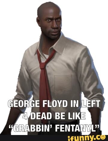 GEORGE FLOYD IN DEAD BE LIKE RABBIN' - iFunny :)