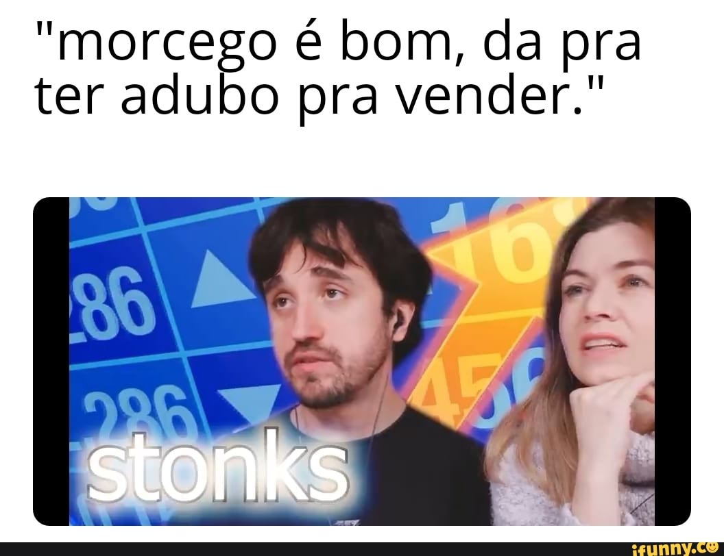 "morcego é bom, da pra
ter adubo pra vender."