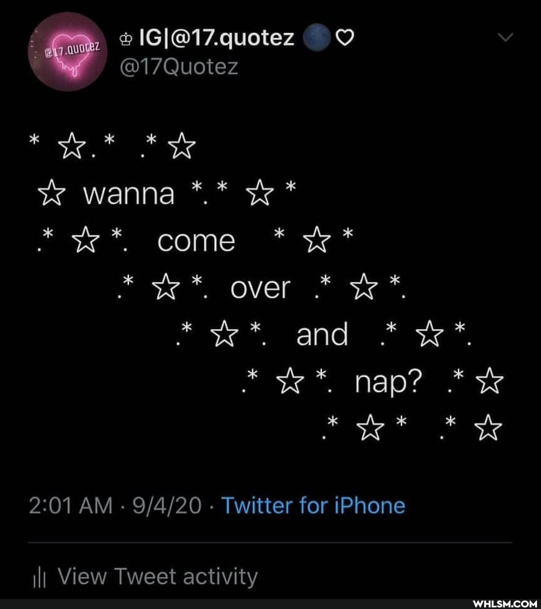 @17Quotez
wanna * come *
* over
* and nap? *
AM - - Twitter for iPhone
View Tweet activity