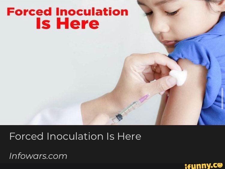Forced Inoculation ww Is Here Forced Inoculation Is Here - iFunny