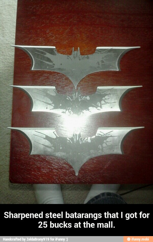 Sharpened steel batarangs that I got for
25 bucks at the mall. - Sharpened steel batarangs that I got for 25 bucks at the mall.