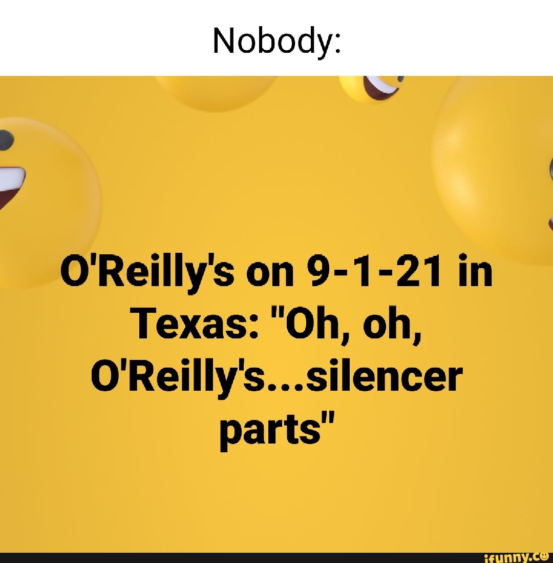 Oreillys Memes Best Collection Of Funny Oreillys Pictures On Ifunny