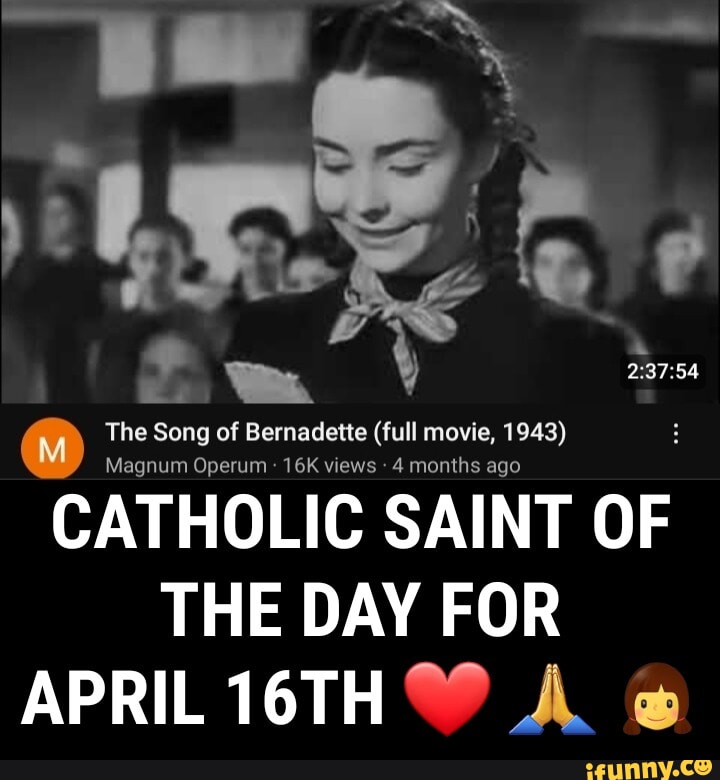 The Song of Bernadette (full movie, 1943) Magnum Operum - CATHOLIC ...