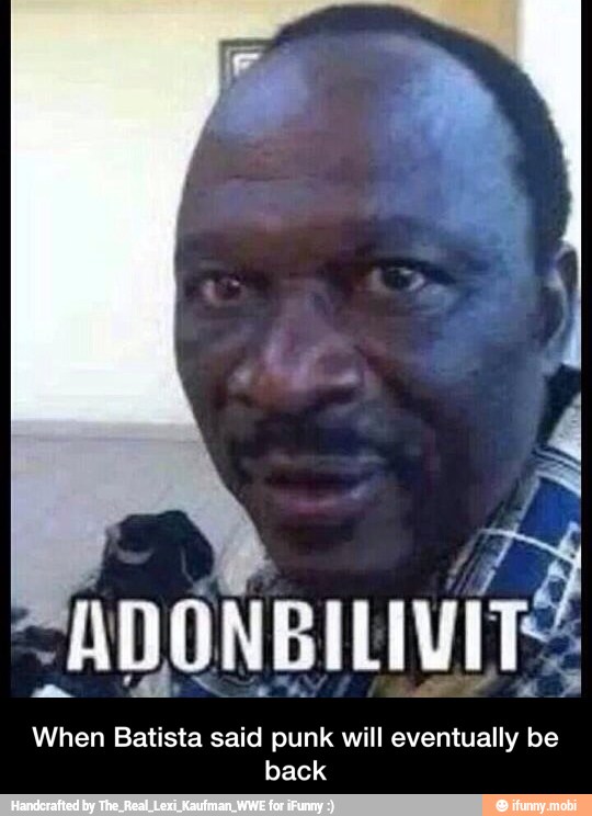 When Batista said punk will eventually be back