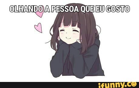 OLHANDO A PESSOA QUEIEUIGOS 0)
J