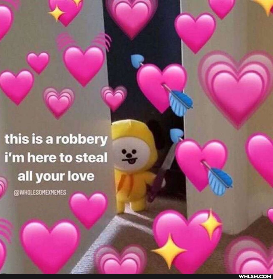 rA
AA
this is a robbery i'm here to steal all your love
QUMELESONOY