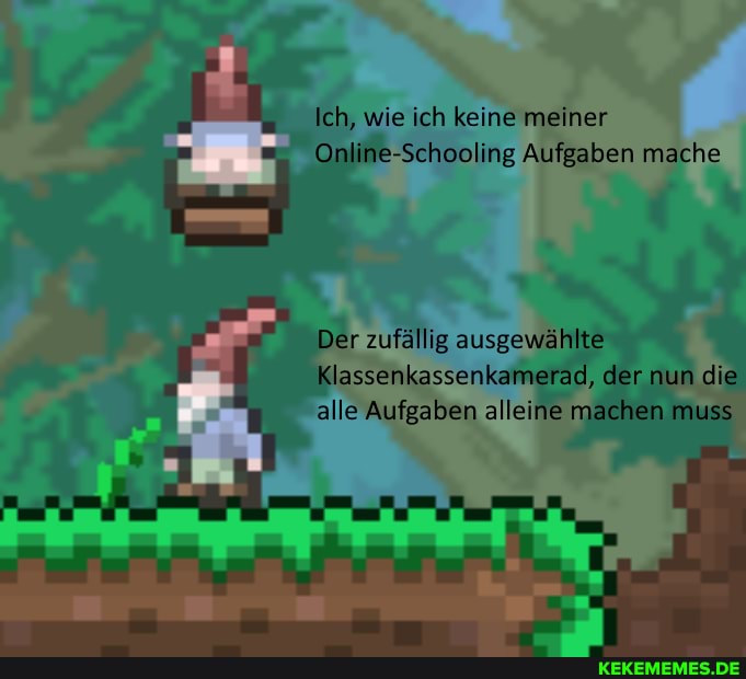 Ich, wie ich keine meiner Schooling Aufgaben mache Der ...