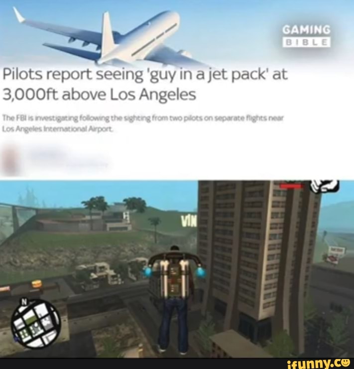 Pilots report seeing guy in jet pack' at
3,000ft above Los Angeles