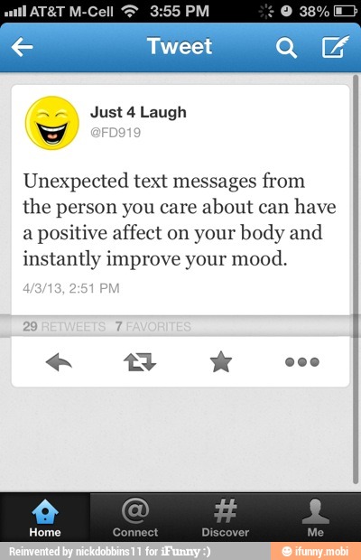all AT&T M-Ce
Unexpected text messages from
the person you care
about can
have
a
positive affect on your body and
instantly improve your mood.