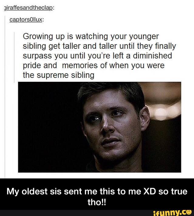 When your young. Dean Winchester Angry. Growing up is getting old. As Ivan grew up he got Taller.