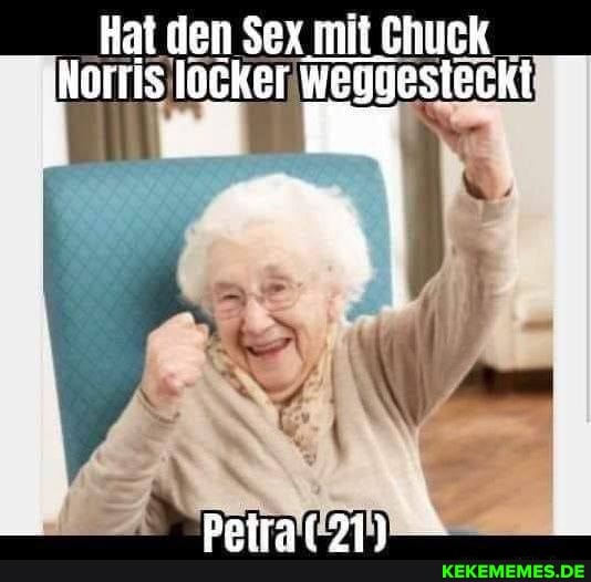 Hat den Sex mit mit Ch Chuck riweggestec fr. Petra