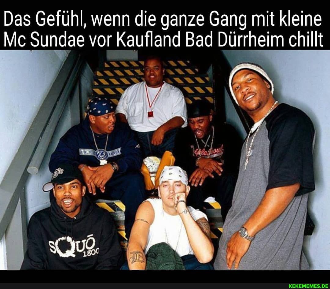 Das Gefühl, wenn die ganze Gang mit kleine
Mc Sundae vor Kaufland Bad im chillt