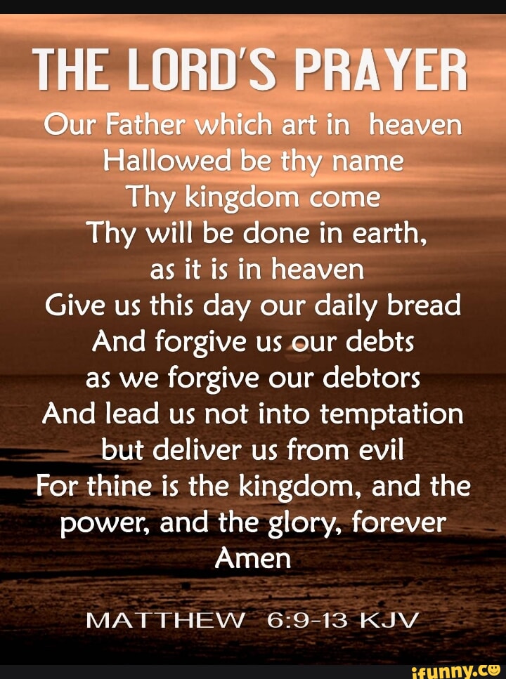 THE LORD'S PRAYER Our Father which art in heaven Hallowed be thy name ...