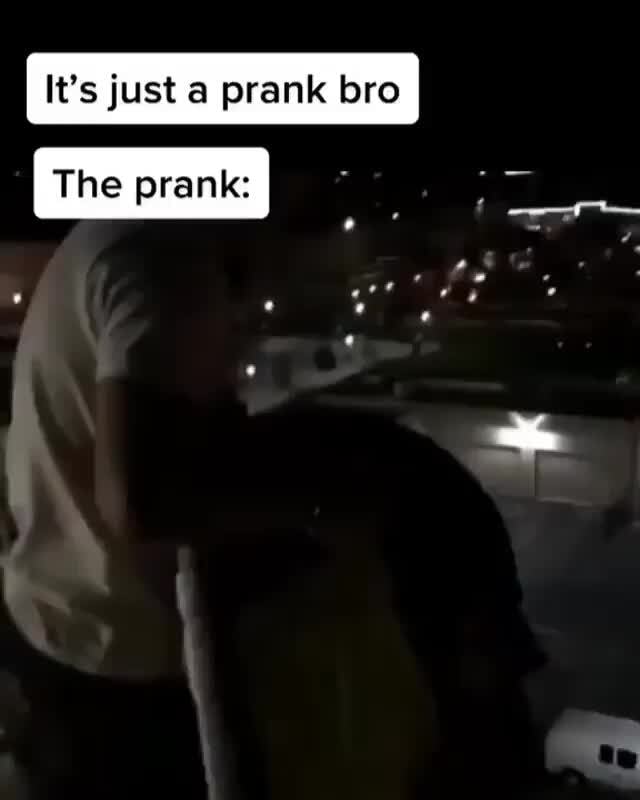 It's Just A Prank