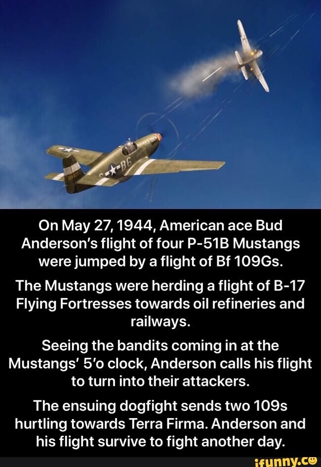 Mi Cee On May 27 1944 American Ace Bud Andersons Flight Of Four P