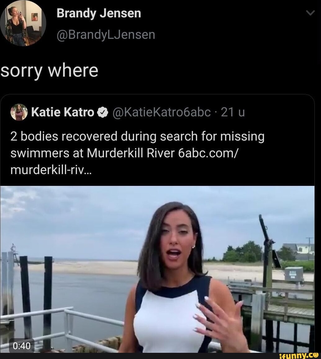 I Brandy Jensen BrandyLJensen sorry where Katie Katro