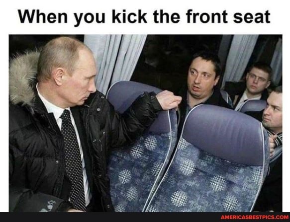 When you kick the front seat