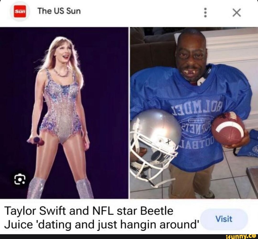 I son The US Sun Taylor Swift and NFL star Beetle Juice 'dating and ...