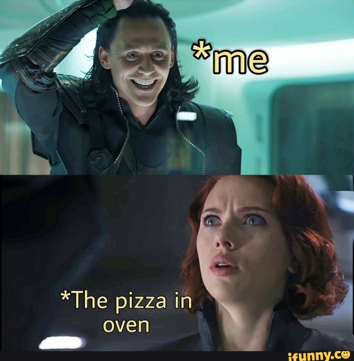 *The pizza in
oven