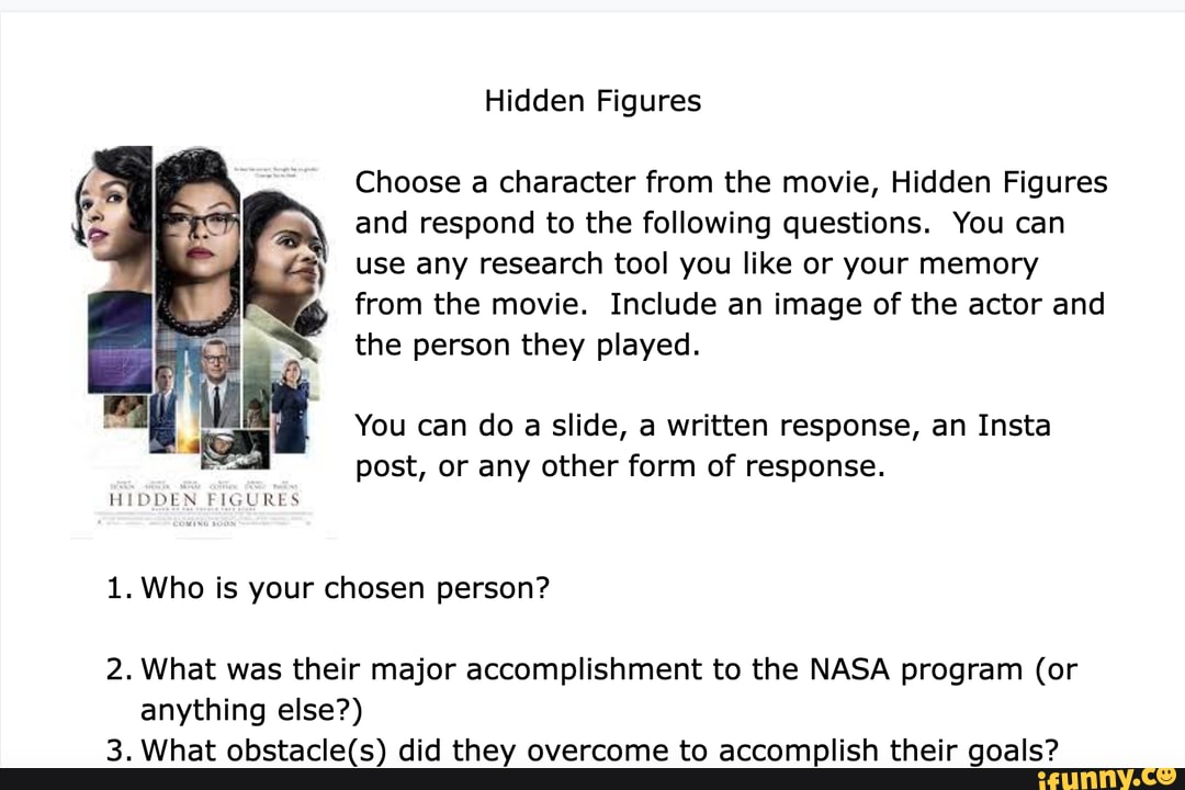 Hidden Figures Choose a character from the movie, Hidden Figures and