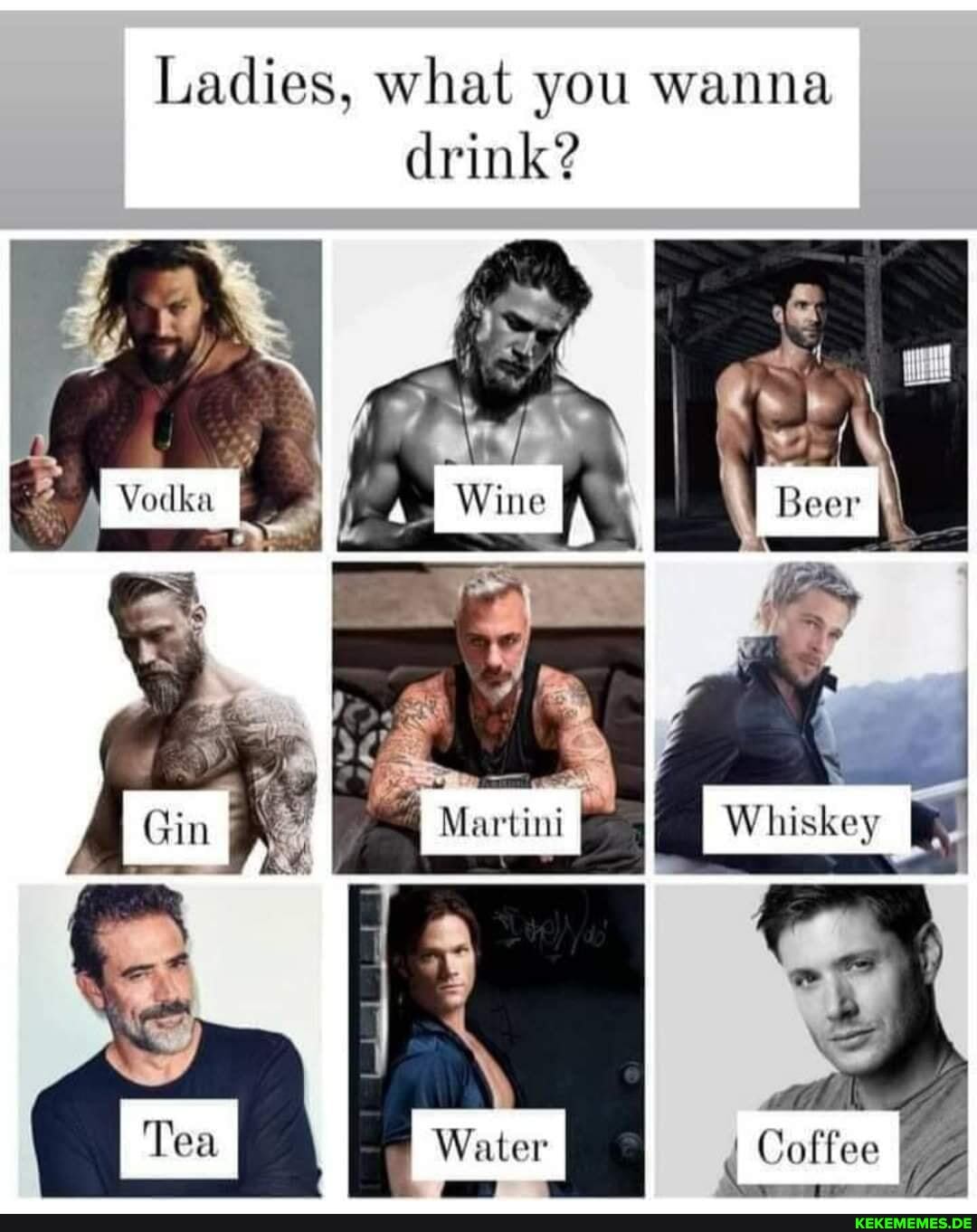 Ladies, what you wanna drink?
Wine
Water
Coffee