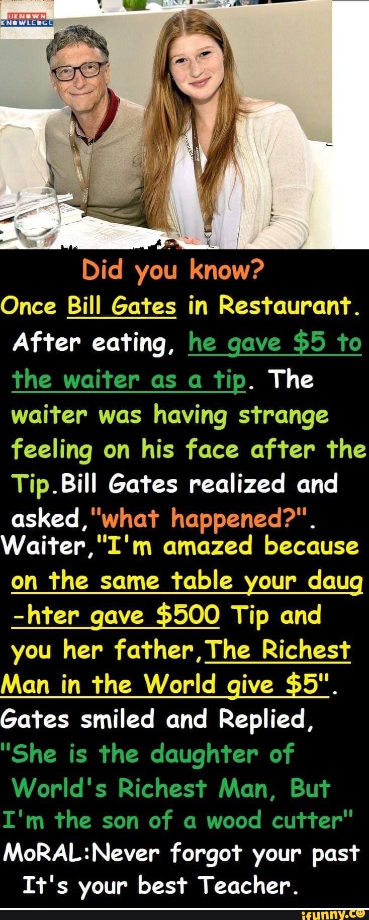 Did you know? Once Bill Gates in Restaurant. After eating, he gave 5
