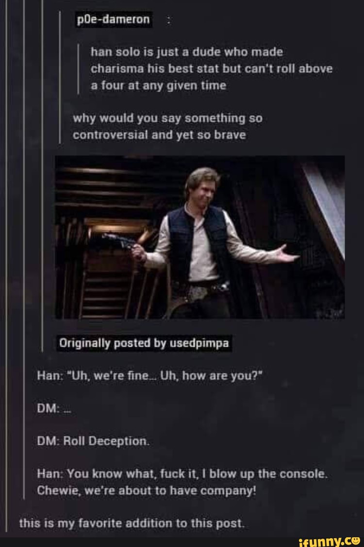 P0e-dameron han solo is just a dude who made charisma his best stat but ...