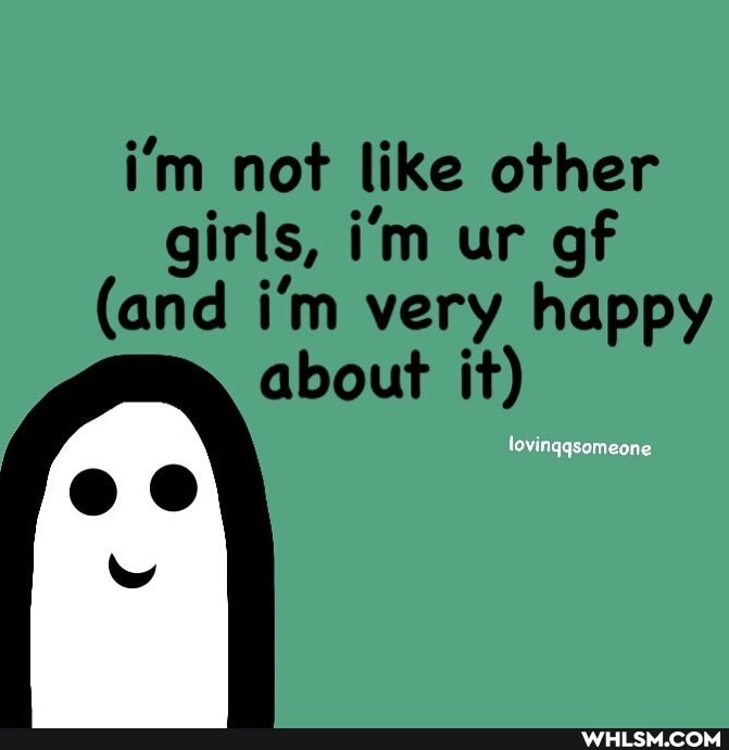 i'm not like other girls, i'm ur of
(and i'm very happy about it)
lovingqsomeone
er
