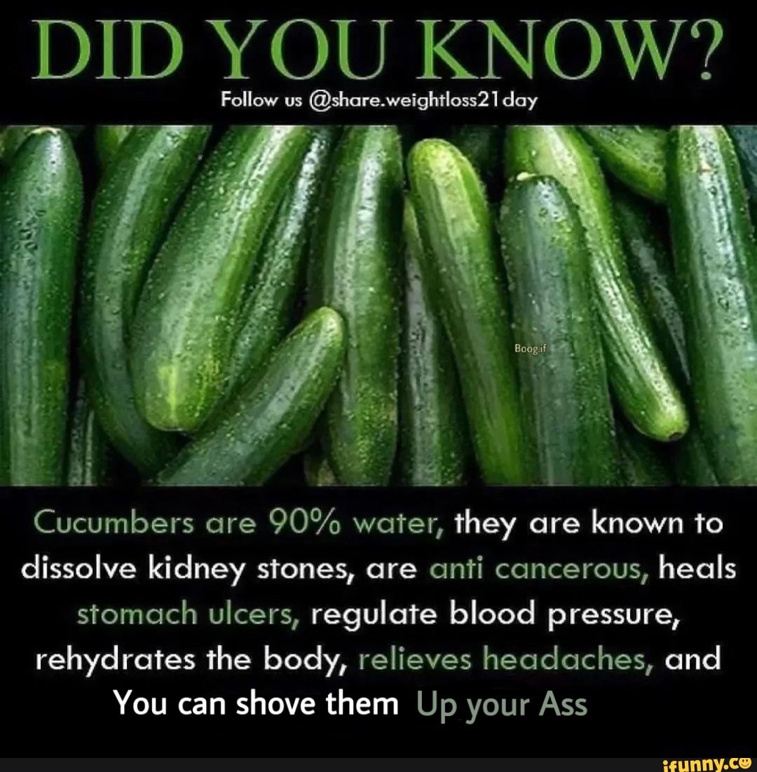 DID YOU KNOW? Follow us @share.weightloss21 day ii Cucumbers are 90% ...