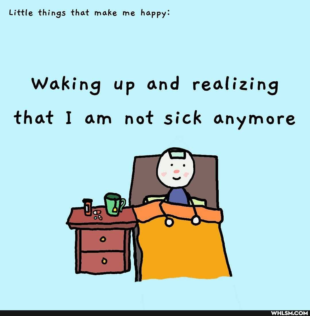 Little things that make me happy:
Waking up and realizing
that I am not sick anymore