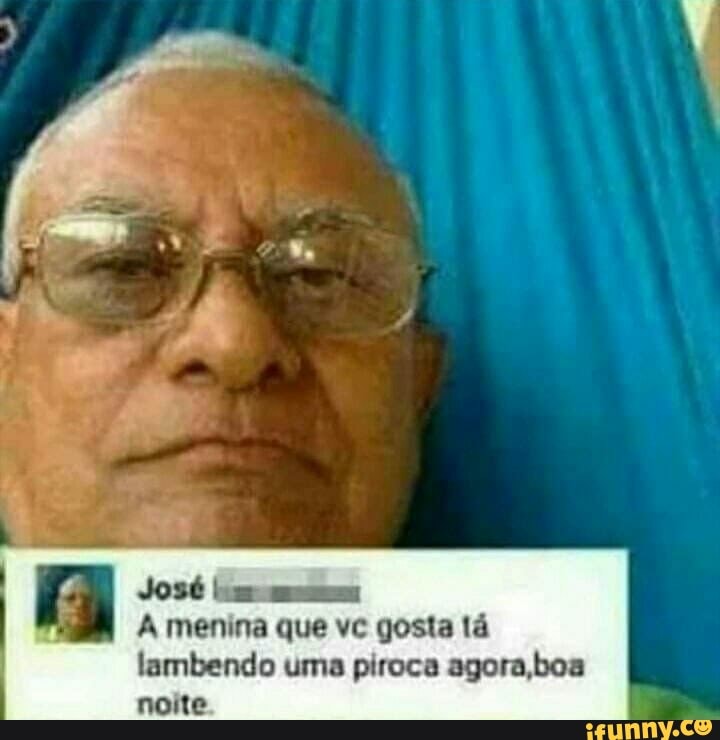 JOSé im
A menina que vc gosta tá lambendo uma piroca agora boa noite.