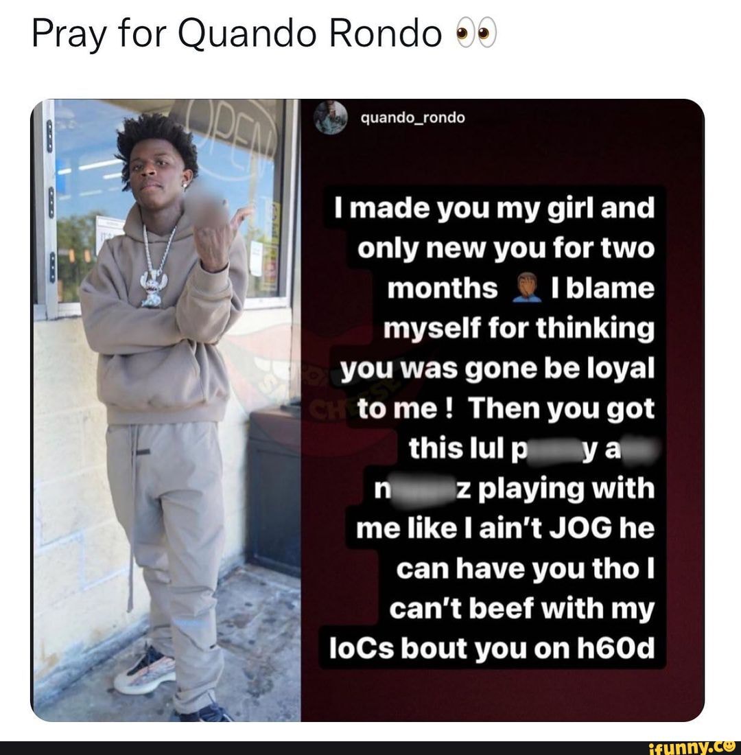 Pray for Quando Rondo & que made you my girl and only new you for two ...