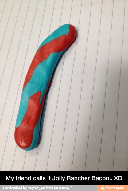 My friend calls it Jolly Rancher Bacon.. XD - My friend calls it Jolly Rancher Bacon.. XD