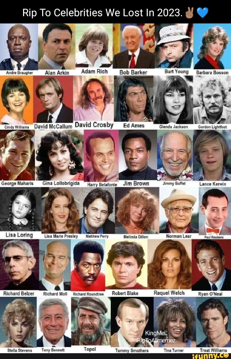 Rip To Celebrities We Lost In 2023. Andre Braugher Alan Arkin Burt ...