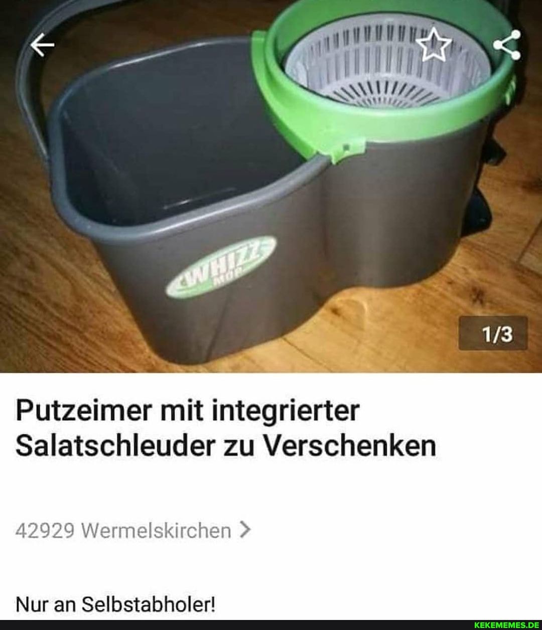 Putzeimer mit integrierter
Salatschleuder zu Verschenken
42929 Wermelskirchen >
an