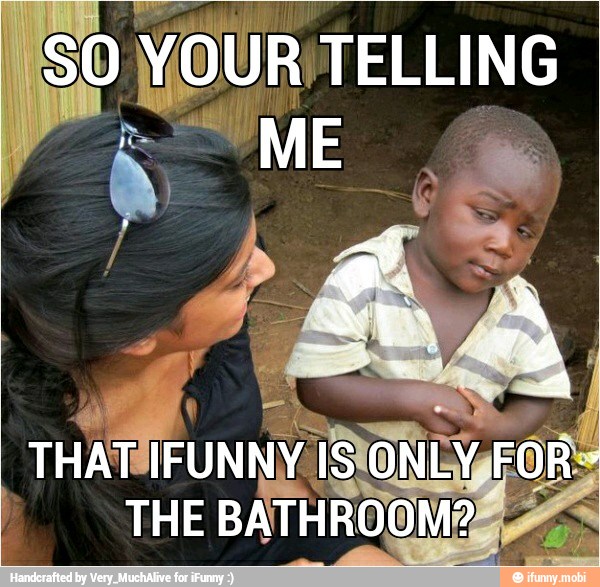 THE
BATHROOM?