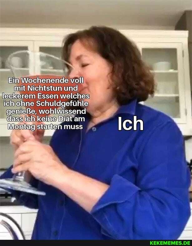 Ein Wochenende voll mit Nichtstun und teckerem Essen welches ich ohne Schuldgefühle genieße, wohlwissend dass ich keime.Piät am muss h
"Wontag stäkten muss
