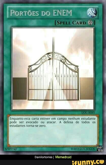 Portões DO ENEM
Danilortorres I Memedroid