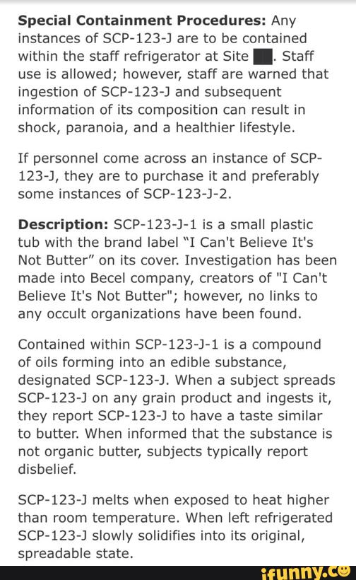 Special Containment Procedures: Any instances of SCP-123-J