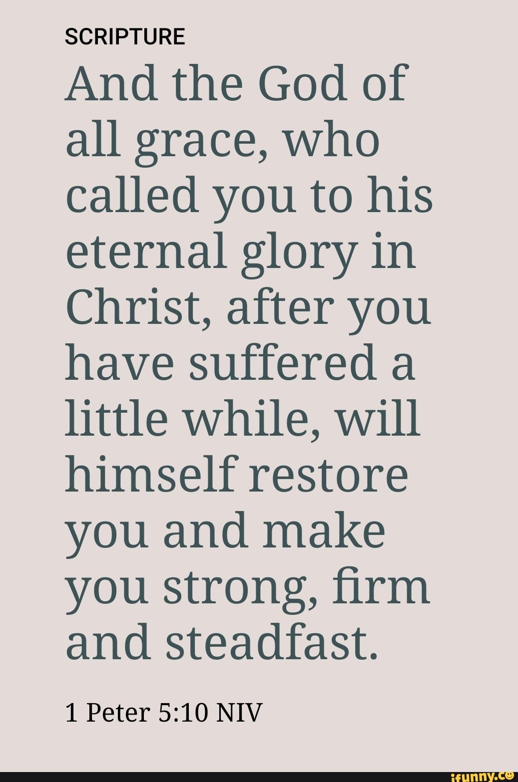 Scripture And The God Of All Grace, Who Called You To His Eternal Glory 