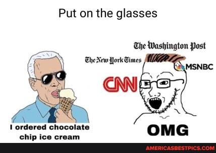 Put on the glasses
The Washington Post
ordered chocolate chip ice cream