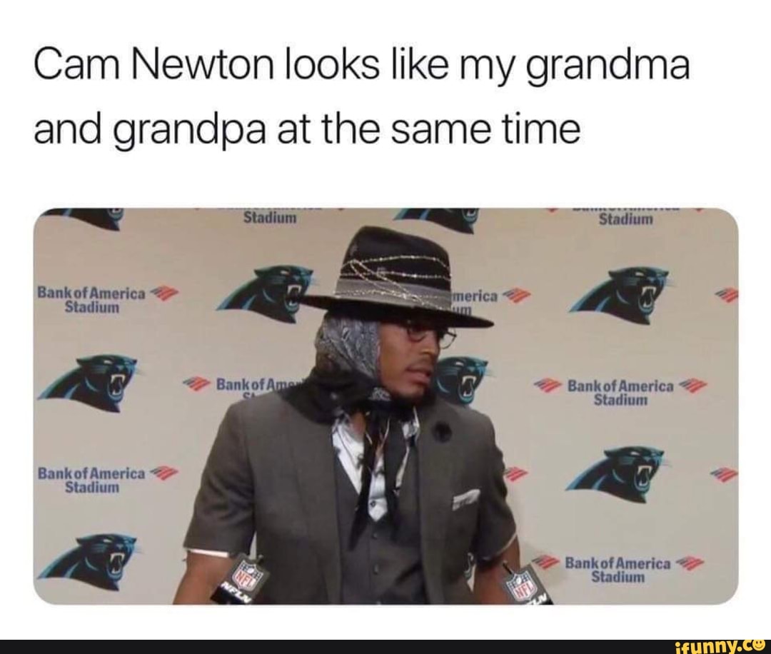 Cam Newton looks like my grandma and grandpa at the same time - iFunny