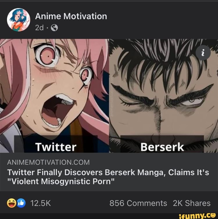 Anime Motivation Twitter Berserk Twitter Finally Discovers Berserk Manga,  Claims It's \