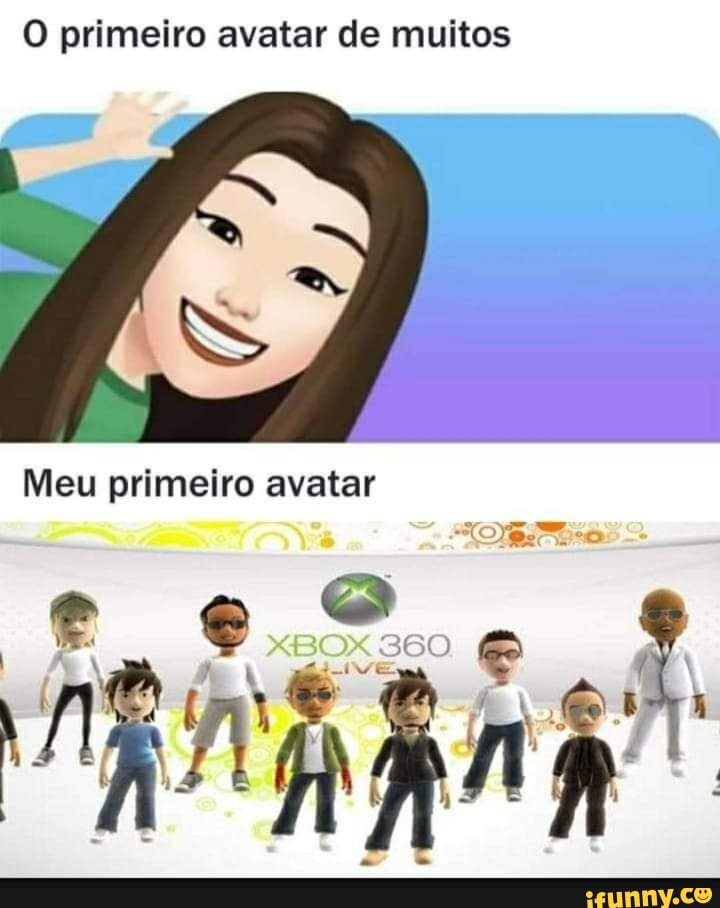 O primeiro avatar de muitos
Meu primeiro avatar