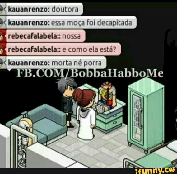 kauanrenzo: doutora
kauanrenzo: essa moça foi decapitada
rebecafalabela:: nossa rebecafalabela:: e como ela está?
kauanrenzo: morta né porra