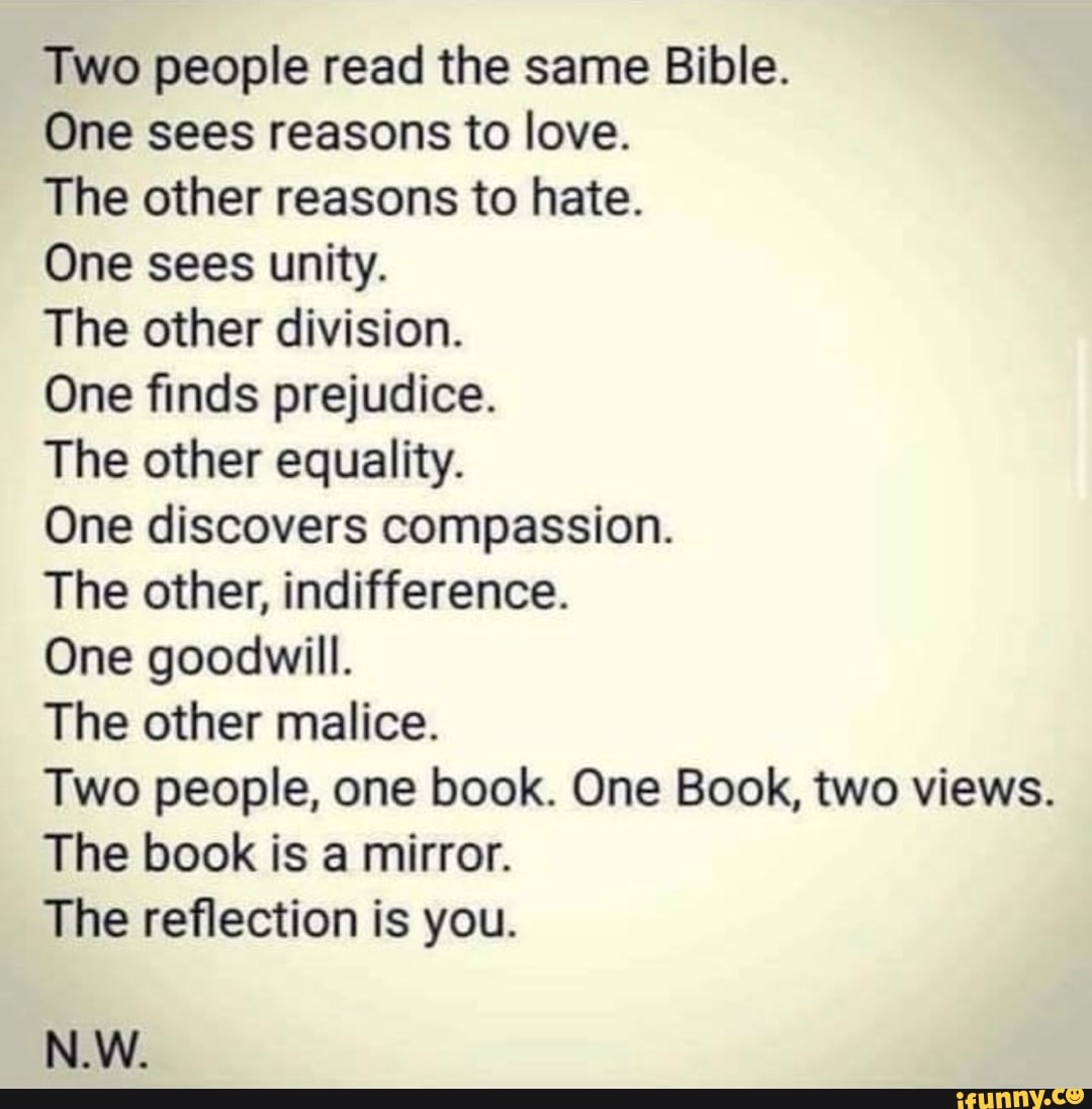 two-people-read-the-same-bible-one-sees-reasons-to-love-the-other