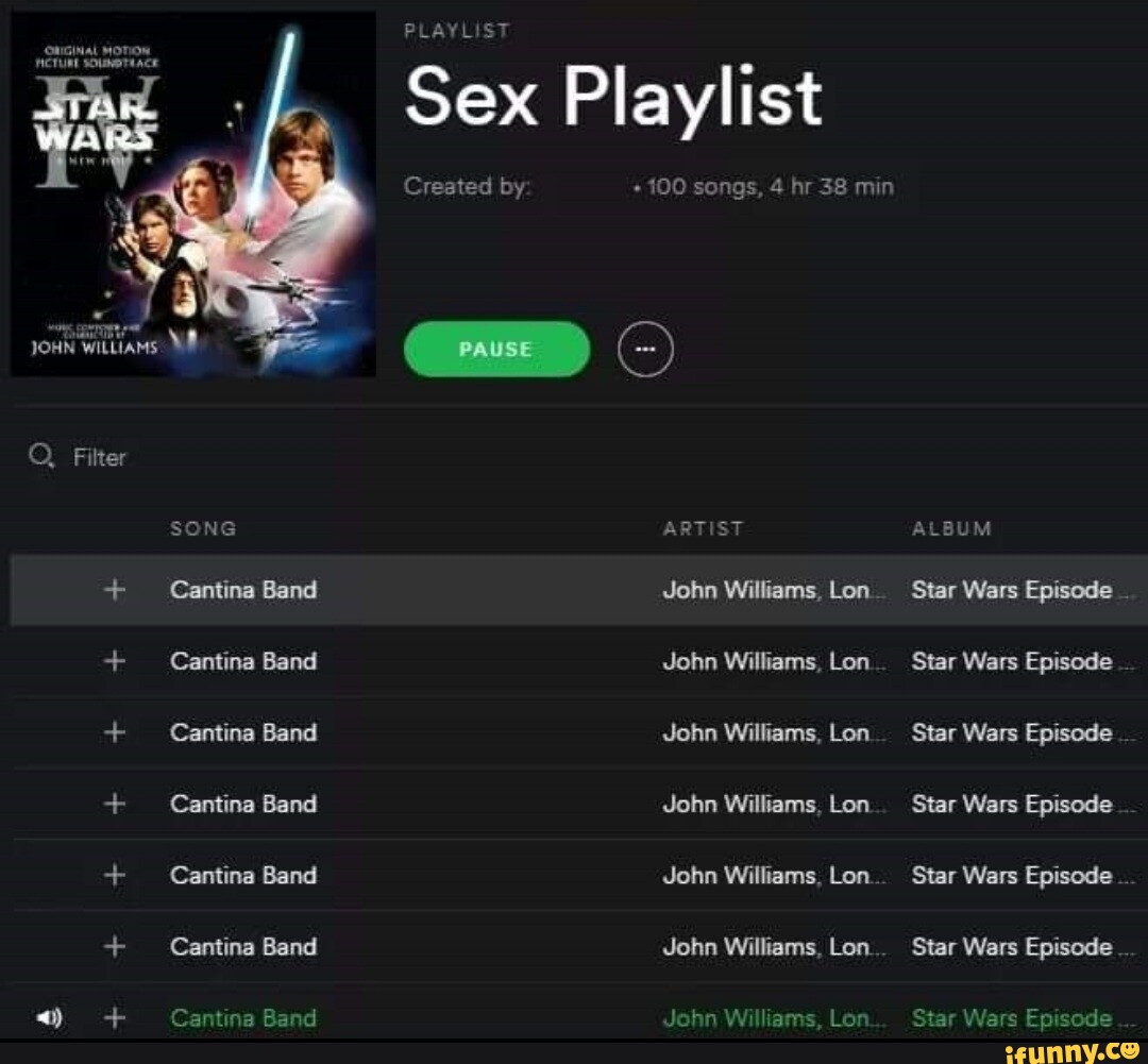 PLAYLIST Sex Playlist Created by +100 songs, 4 hr 38 min JOHN WILLIAMS Q,  Filter