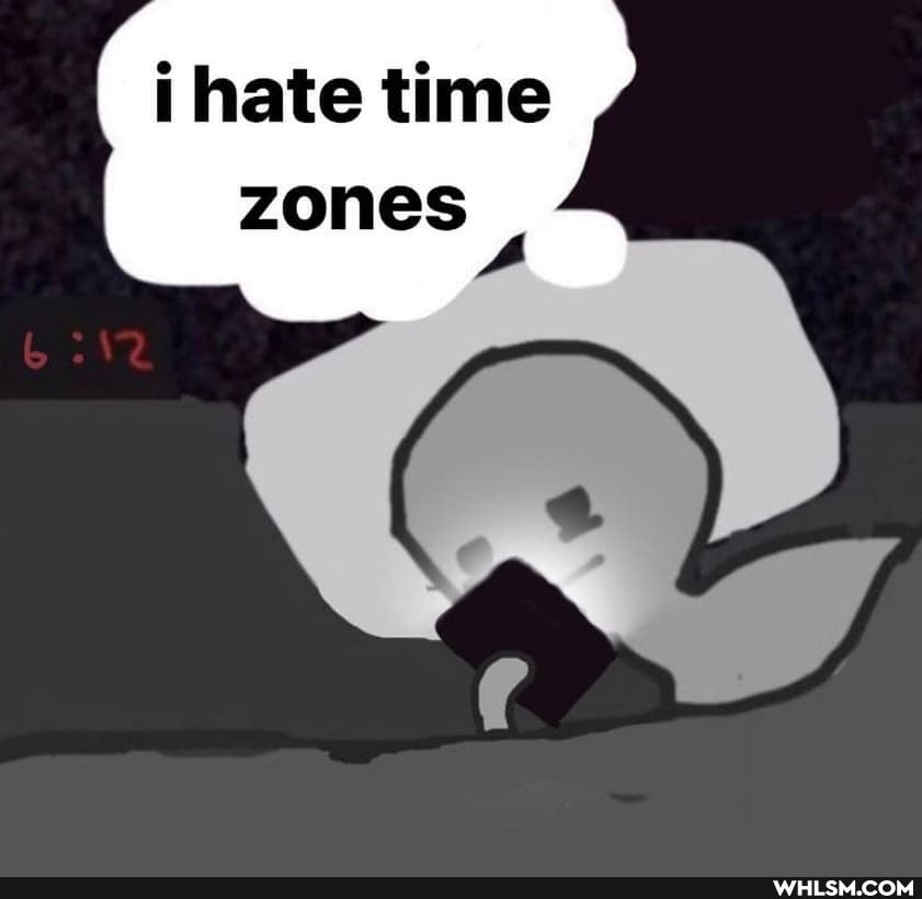 i hate time zones